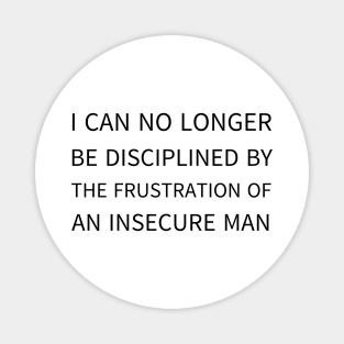 i can no longer be disciplined Magnet